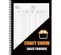 Craft Show Sales Tracker: Vendor Logbook for Inventory, Expenses, Orders and Booth Records at Markets and Events