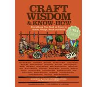 [Craft Wisdom & Know-how: Everything You Need to Stitch, Sculpt, Bead and Build] (By: Amy Rost) [published: April, 2011]