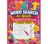 Craft Word Search for Adults:: 50 Relaxing Arts & Crafts Puzzles for Creative Hobby Lovers (Large Print with Solutions)