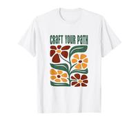 Craft Your Path Artsy Boho Floral Positive Citazione Maglietta