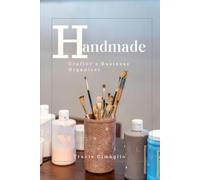 Crafter’s Business Organizer: A Complete Guide and Logbook for Product Research, Marketplace Strategy, and Daily Operations