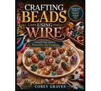 CRAFTING BEADS USING WIRE: A Step-by-Step Guide to Innovative Jig Creations