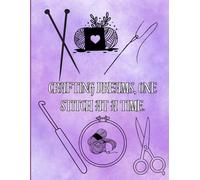 Crafting Dreams One Stitch At A Time