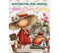 Crafting for Junk Journals Hand-Drawn Spring Ephemera Book: High Quality Images Of Peoples, For Paper Crafts, Collage Art, and More. (Matte Paper)