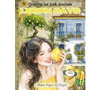Crafting for Junk Journals Lemon Days Ephemera Book: High Quality Images Of Peoples, For Paper Crafts, Scrapbooking, Mixed Media, Collage Art, and More. (Matte Paper)