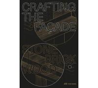 Crafting the Façade: Stone, Brick, Wood