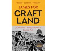 Craftland: The Sunday Times Bestselling Journey Through Britain's Living Past