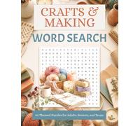 Crafts & Making Word Search Puzzle Book: Themed Word Searches about Crafts & Making, DIY Projects, Handmade, Makers and More | 8.5x11 inches, 113 ... Read | 90 Puzzles | Perfect Gift for Crafters