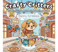 Crafty Critters: Steampunk Animal Coloring Book