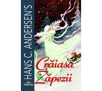 Craiasa Zapezii - Hans Christian Andersen, Editie in limba romana