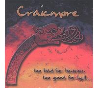 Craicmore - Too Bad For Heaven Too Good For Hell
