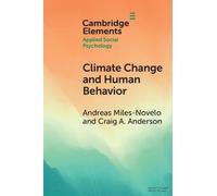 Craig A. Anderson Andreas Miles-Nove Climate Change and Human Behavi (Tascabile)