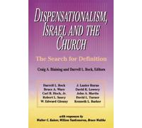 Craig A. Blaising Darrell L. Bock W. E Dispensationalism, Israel an (Tascabile)