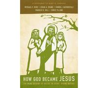 Chris Tilling Craig A. Evans Simon Gathercole Charle How God Became (Tascabile)
