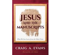 Craig a Evans Jesus and the Manuscripts (Copertina rigida)