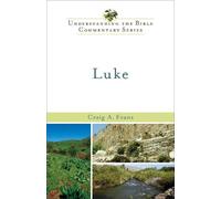 Craig A. Evans Luke (Tascabile) Understanding the Bible Commentary Series