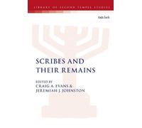 Craig A. Evans Scribes and Their Remains (Tascabile)