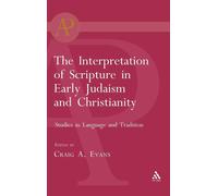 Craig A. Evans The Interpretation of Scripture in Early Judai (Copertina rigida)