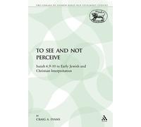 Craig A. Evans To See and Not Perceive (Tascabile)