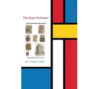 Craig A Miller The Ghost Professor (Copertina rigida)