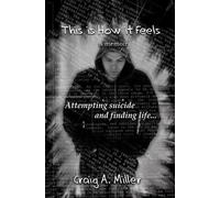 Craig A Miller This is How it Feels (Tascabile)