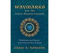 Craig A Roberts Waymarks for the Celtic Pilgrim Journey (Tascabile)