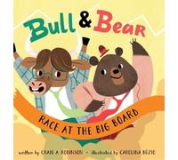 Craig A Robinson Bull & Bear Race at the Big Board (Copertina rigida)