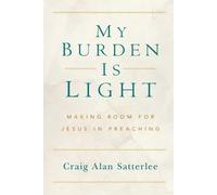 Craig A. Satterlee My Burden Is Light (Tascabile)