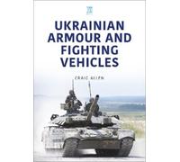 Craig Allen Ukrainian Armour and Fighting Vehicles (Tascabile)