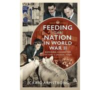 Craig Armstrong Feeding the Nation in World War II (Copertina rigida)