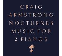 Craig Armstrong Nocturnes: Music for 2 Pianos (Vinyl LP) 12" Album