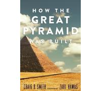 Craig B. Smith How the Great Pyramid Was Built (Tascabile)