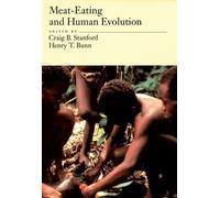 Craig B. Stanford Henry T. Bun Meat-Eating and Human Evolutio (Copertina rigida)