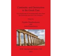 Craig Barker Continuity and Destruction in the Greek East (Tascabile)