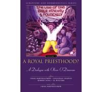 Craig Bartholom A Royal Priesthood?: The Use of the Bible Ethically (Tascabile)