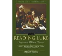 Craig Bartholomew Reading Luke (Tascabile) Scripture and Hermeneutics Series