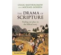 Craig Bartholomew The Drama of Scripture (Tascabile)