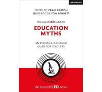 Craig Barton To The researchED Guide to Education Myths: An evidence (Tascabile)