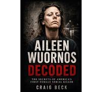 Craig Beck Aileen Wuornos Decoded (Tascabile) Decoded by Craig Beck