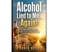 Craig Beck Alcohol Lied to Me... Again (Tascabile)