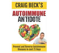 Craig Beck Autoimmune Antidote (Tascabile)