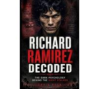 Craig Beck Richard Ramirez Decoded (Tascabile) Decoded by Craig Beck