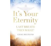 Craig Beltrand It's Your Eternity (Tascabile)