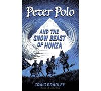 Craig Bradley Peter Polo and the Snow Beast of Hunza (Copertina rigida)