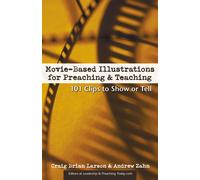 Craig Brian Larson And Movie-Based Illustrations for Preaching and (Tascabile)