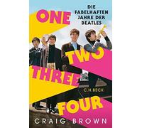 Craig Brown Con One Two Three Four: Die fabelhaften Jahre der (Copertina rigida)