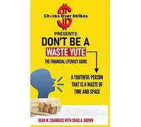 Craig Brown Dean Don't Be A Waste Yute The Financial Litera (Copertina rigida)