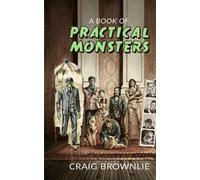 Craig Brownlie A Book of Practical Monsters (Tascabile)