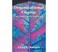 Craig C Kuriger Organizational Change (Tascabile)