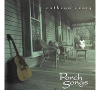 CRAIG, CATHRYN - PORCH SONGS